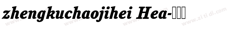 zhengkuchaojihei Hea字体转换